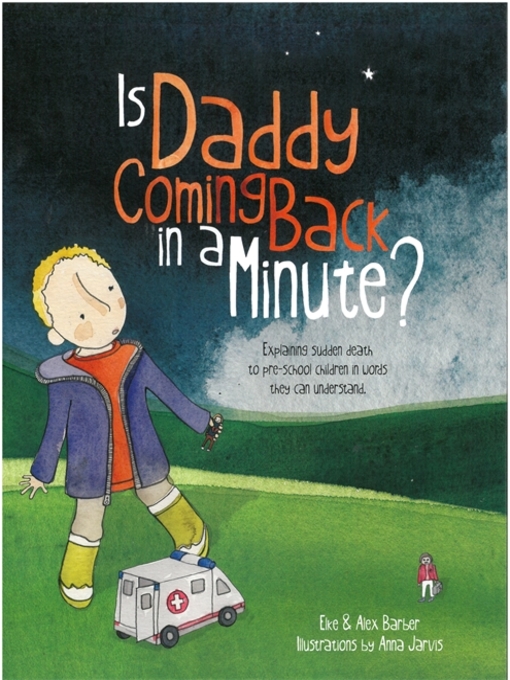 Title details for Is Daddy Coming Back in a Minute? by Elke Barber - Available